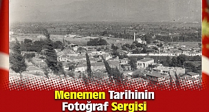 Menemen Tarihi Fotoğrafları Sergisi