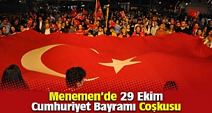 Menemen'de 29 Ekim Cumhuriyet Bayramı Coşkusu 