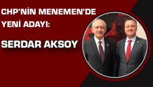 CHP nin Menemen Belediye Başkan Adayı Belli Oldu