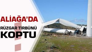 Aliağa da Rüzgar gülü pervanesi koptu