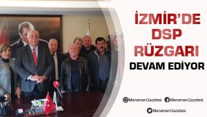 İzmir'de DSP Rüzgarı Devam Ediyor
