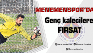 Menemenspor'da Genç Kalecilere Fırsat Doğdu.