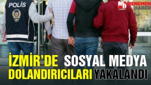 İZMİR’DE SOSYAL MEDYA DOLANDIRICILARI YAKALANDI