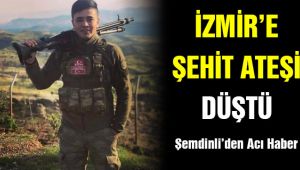 İZMİR'E ŞEHİT HABERİ GELDİ