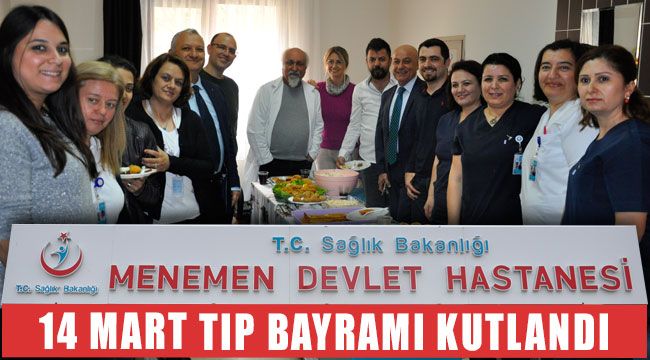 Menemen Devlet Hastanesi’nde 14 Mart Tıp Bayramını Kutladı