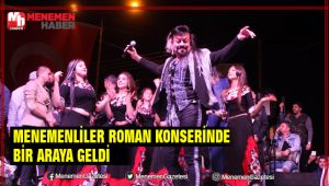 Menemenliler Roman Konserinde Buluştu
