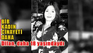 Buca'da 18 yaşındaki Dilan Tutucu vurularak öldürüldü