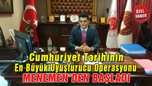 Cumhuriyet Tarihinin En Büyük Uyuşturucu Operasyonu Menemen'den Başladı