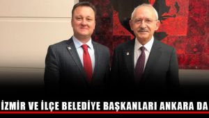 İzmir ve İlçe Belediye Başkanları Ankara'da