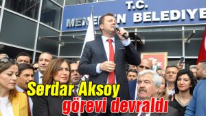 SERDAR AKSOY MENEMEN'DE GÖREVİ DEVRALDI