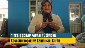 Çorap Parası Yüzünden Kocasını Boşadı Kendi İşini Kurdu