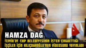 Hamza Dağ Menemen Belediyesi'nde İşten Çıkartılan İşçiler hakkında Kemal Kılıçdaroğlu'na Kimse İşten Çıkartılmayacak Sözünü Hatırlattı