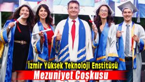 İzmir Yüksek Teknoloji Enstitüsü'nün Mezuniyet Coşkusu