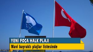 Yeni Foça Halk Plajı artık Mavi Bayraklı