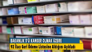 Bakanlık 3'ü Kanser Olmak Üzere 92 İlacı Geri Ödeme Listesine Aldığını Açıkladı