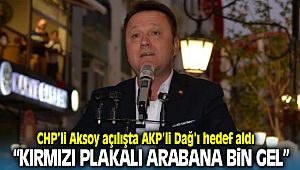 Başkan Aksoy'dan AK Partili Hamza Dağ'a; Kırmızı Plakalı Aracına Bin Gel..