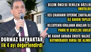 Durmaz Bayraktar'dan Serdar Aksoy'a ilk 4 Ay Eleştirisi