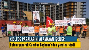 İzmir’de İnşaat İşçileri Çalıştıkları Firmadan Maaşlarını alamayınca Eylem Yaptı