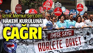 İzmir Memur-Sen, Adaletin sağlanmasını bekliyoruz