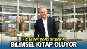 İzmir Ticaret Odası Ticaret Tarihi Müzesi’nde yer alan seramikler bilimsel kitap oluyor