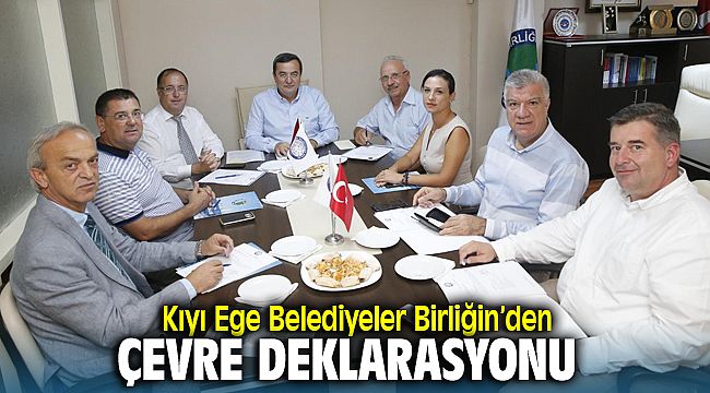 Kıyı Ege Belediyeler Birliği Çevre Deklarasyonu Yayınladı