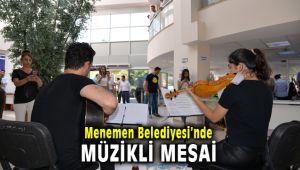 Menemen Belediyesi'nden çalışanlara ve vatandaşa müzik sürprizi