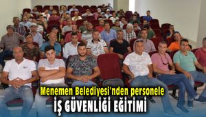Menemen Belediyesi'nden personeline iş güvenliği eğitimi