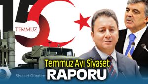 Temmuz Ayının Siyaset Raporu