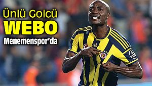 Ünlü Forvet Webo Menemenspor'da