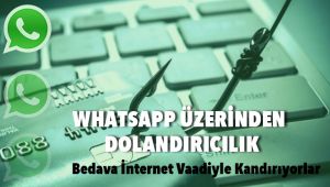 WhatsApp Üzerinden Dolandırıcılık, Bedava İnternet Vaadiyle Kandırıyorlar