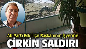 AK Parti Menemen Eski İlçe Başkanının İş yerine Çirkin Saldırı
