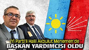 İYİ Parti'li Halil Akbulut CHP'li Menemen Belediyesine Başkan Yardımcısı Oldu