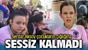 Serdar Aksoy çocukların çığlığına sessiz kalmadı !