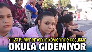 Yıl 2019 Menemen'in Köylerinde servis olmadığı için çocuklar okula gidemiyor