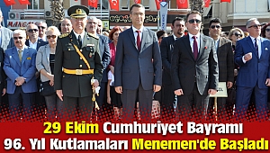 29 Ekim Cumhuriyet Bayramı 96. Yıl Kutlamaları Menemen'de Başladı