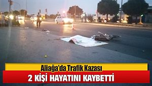 Aliağa'da Trafik Kazası 2 Kişi Feci Şekilde Can Verdi