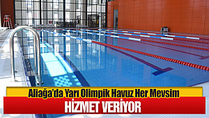 Aliağa'da Yarı Olimpik Havuz Her Mevsim Hizmet Veriyor