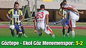 Göztepe - Ekol Göz Menemenspor: 3-2