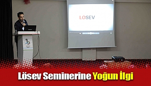 LÖSEV seminerlerine yoğun ilgi