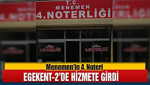 Menemen'in 4. Noteri Egekent-2'de Hizmete Açıldı