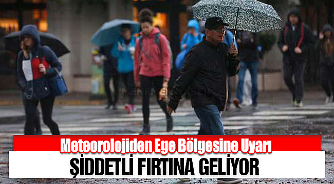 Meteoroloji Ege Bölgesi İçin Uyardı Şiddetli Fırtına ve Sağanak Yağmur Geliyor
