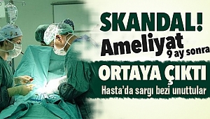 Skandal Ameliyat! karnında sargı bezi unutulan kadın 9 ay sonra öldü