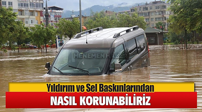 Şiddetli Yağış ve Sel Baskınlarından Nasıl Korunabiliriz