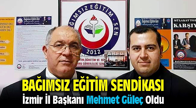 Bağımsız Eğitim Sen İzmir İl Başkanı Mehmet Güleç Oldu