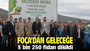 Foça geleceğine 3 bin 250 fidanla yatırım yaptı