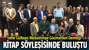 İzmir Gültepe Makedonya Göçmenleri Derneği kitap söyleşisinde buluştu