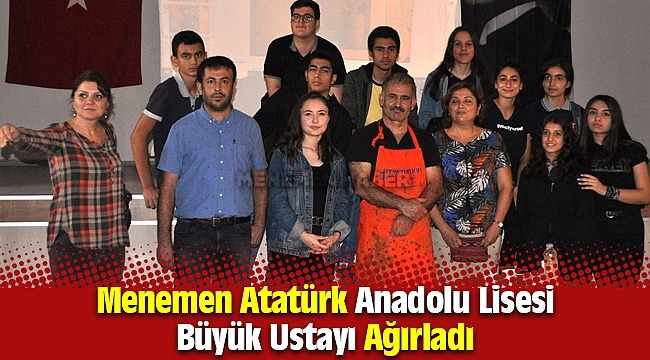 Menemen Atatürk Anadolu Lisesi Büyük Bir Ustayı Ağırladı