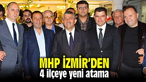MHP İzmir'den 4 ilçeye yeni atama