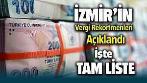2018 - 2019 yılı İzmir Vergi Rekortmenleri açıklandı