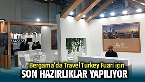 Bergama'da Travel Turkey Fuarı için son hazırlıklar yapılıyor